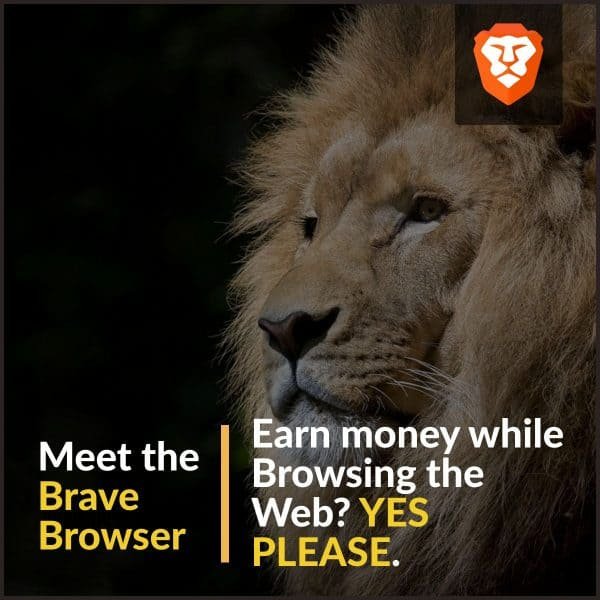 The Brave Browser - Earning you Money