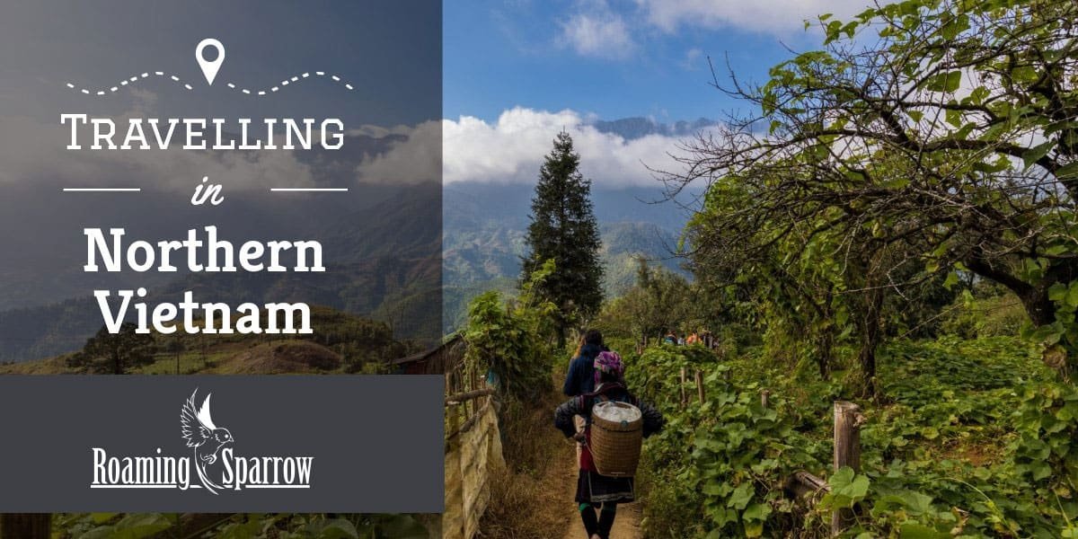 Travelling in northern vietnam : must visit locations 4 » 2026 » roaming sparrow TravlinginNorthernVietnam » Roaming Sparrow » 2026