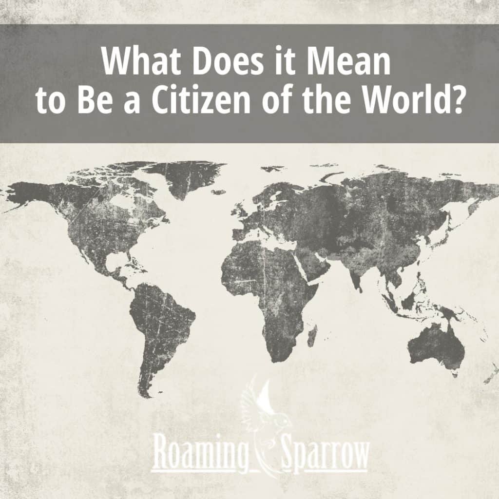 What Does it Mean to Be a Citizen of the World?