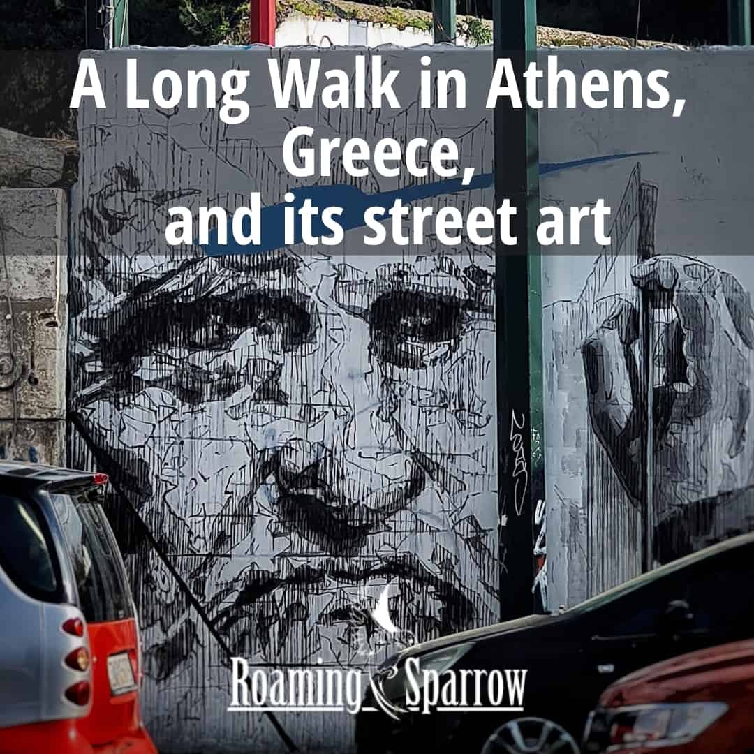 A Long Walk in Athens, Greece, and its street art.