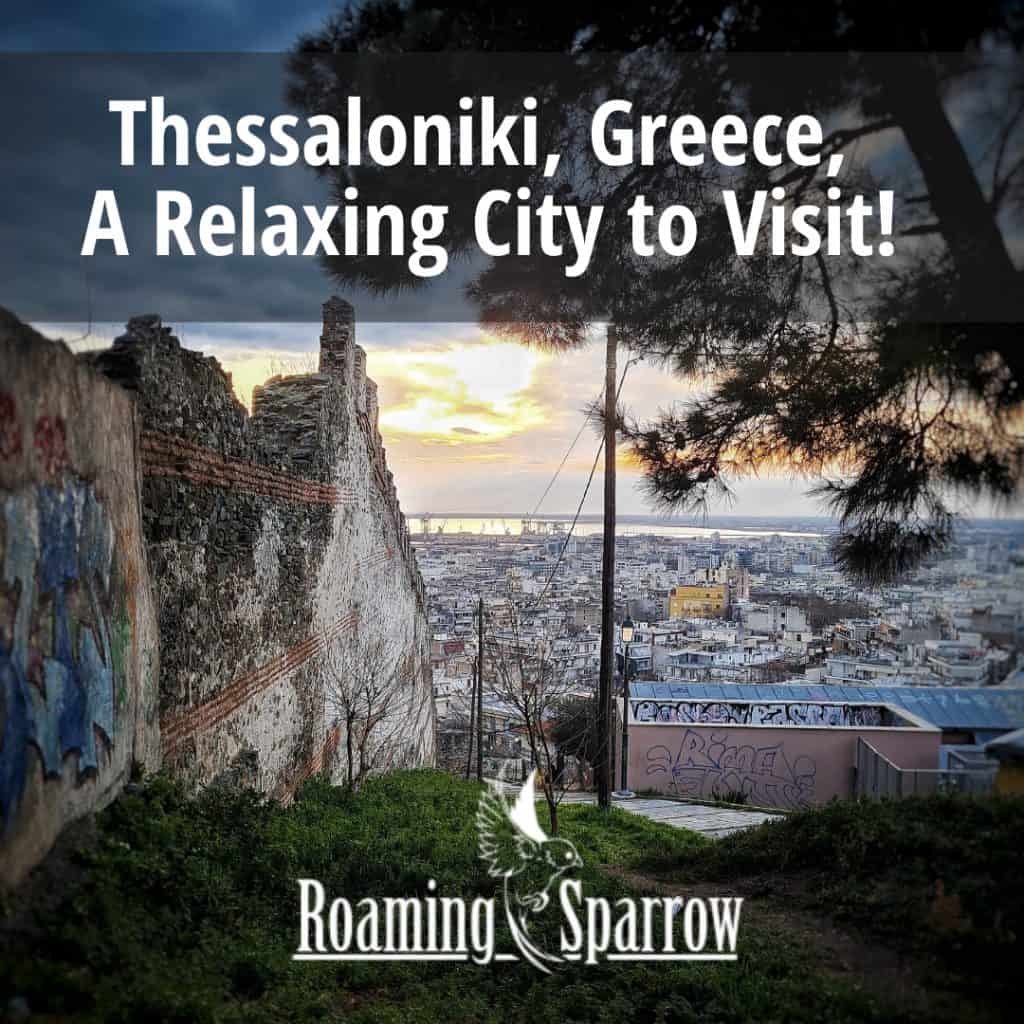 Thessaloniki, Greece, a relaxing city to visit.