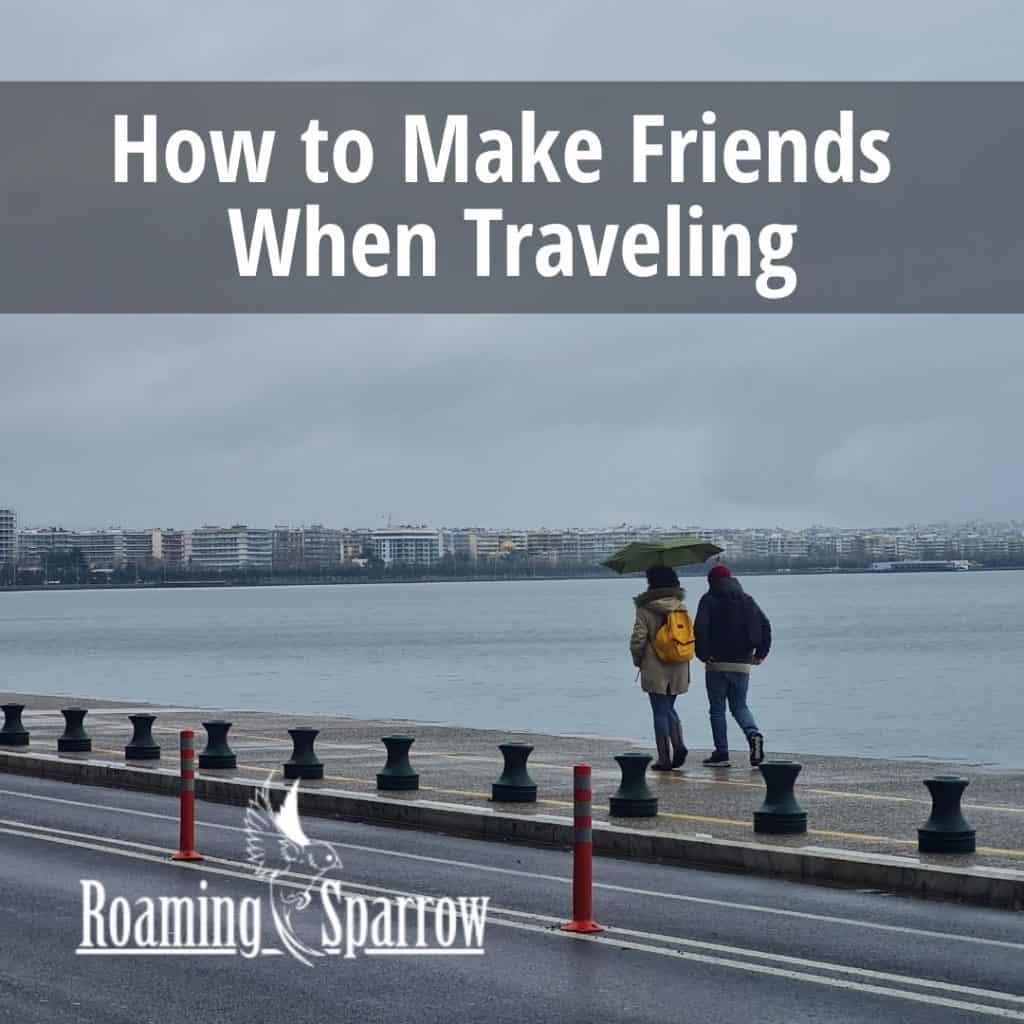 How to Make Friends When Traveling