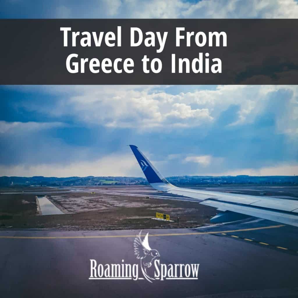 Travel Day From Greece to India