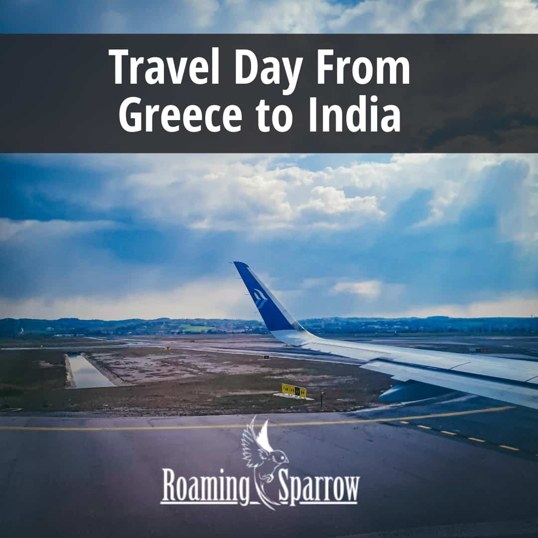 Travel Day From Greece to India