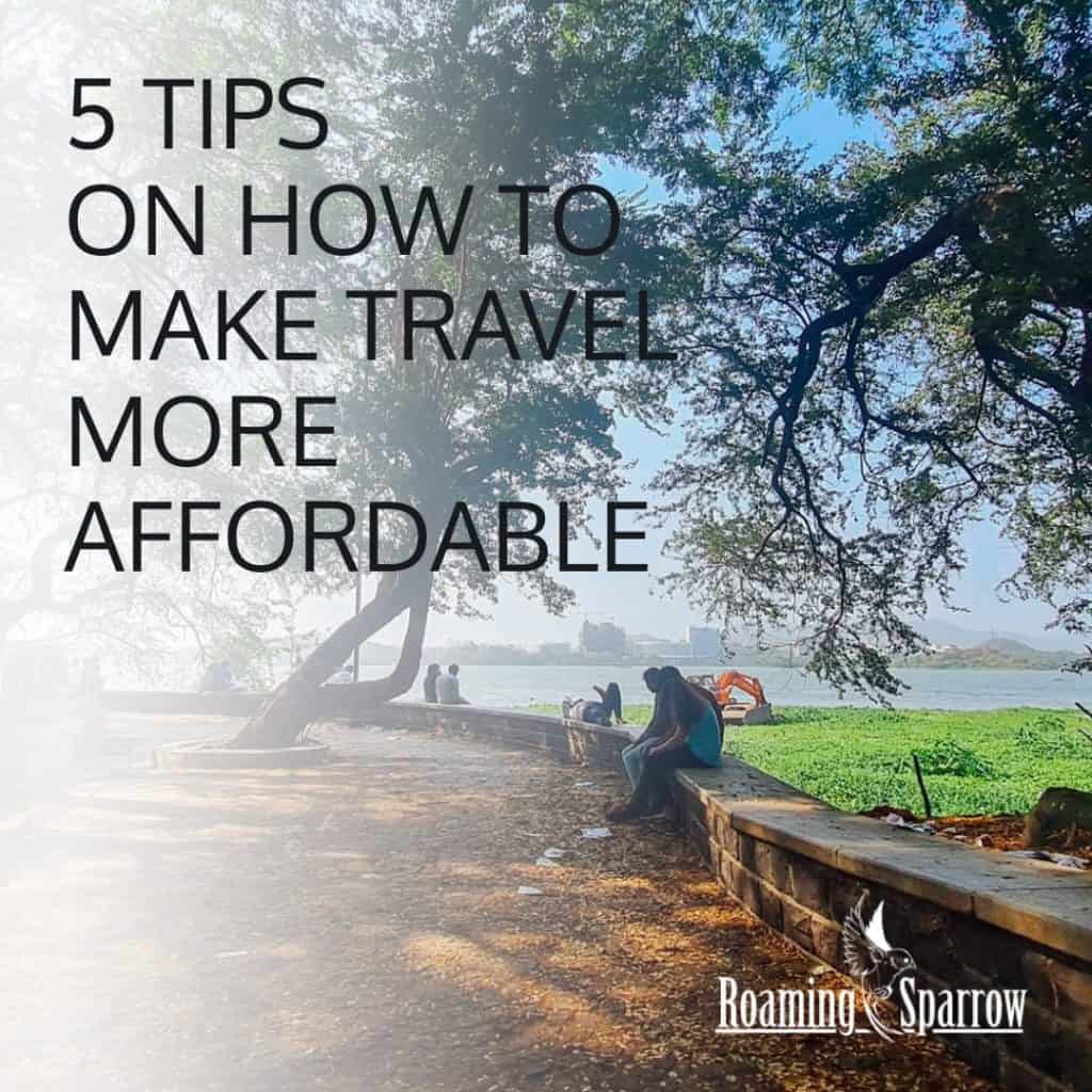 5 Tips on How to Make Travel More Affordable