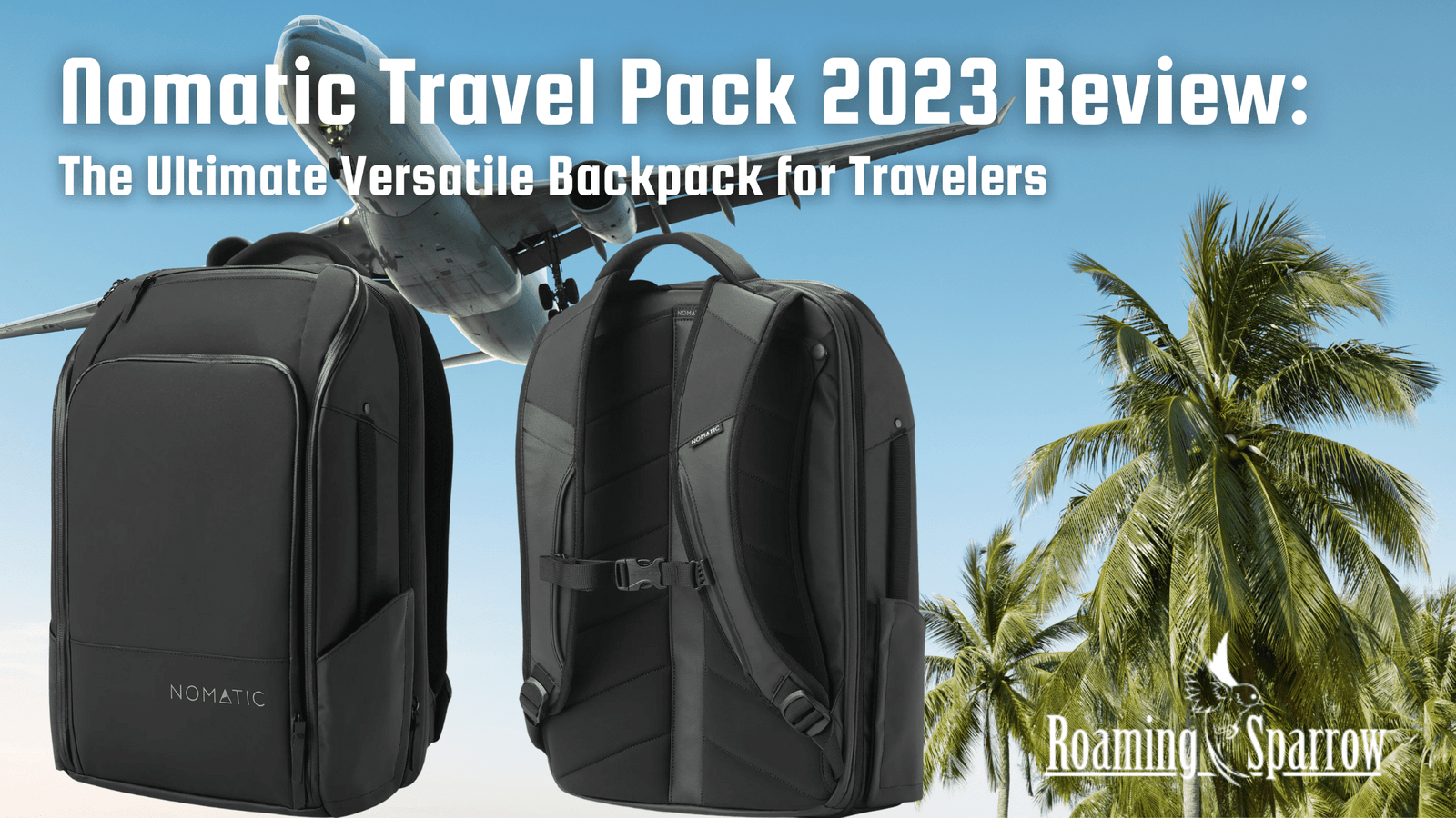 Nomatic Travel Pack 2023 Review: 