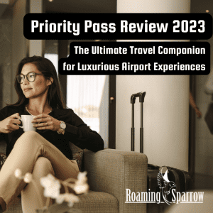 Priority Pass Review 2023: The Ultimate Travel Companion for Luxurious Airport Experiences