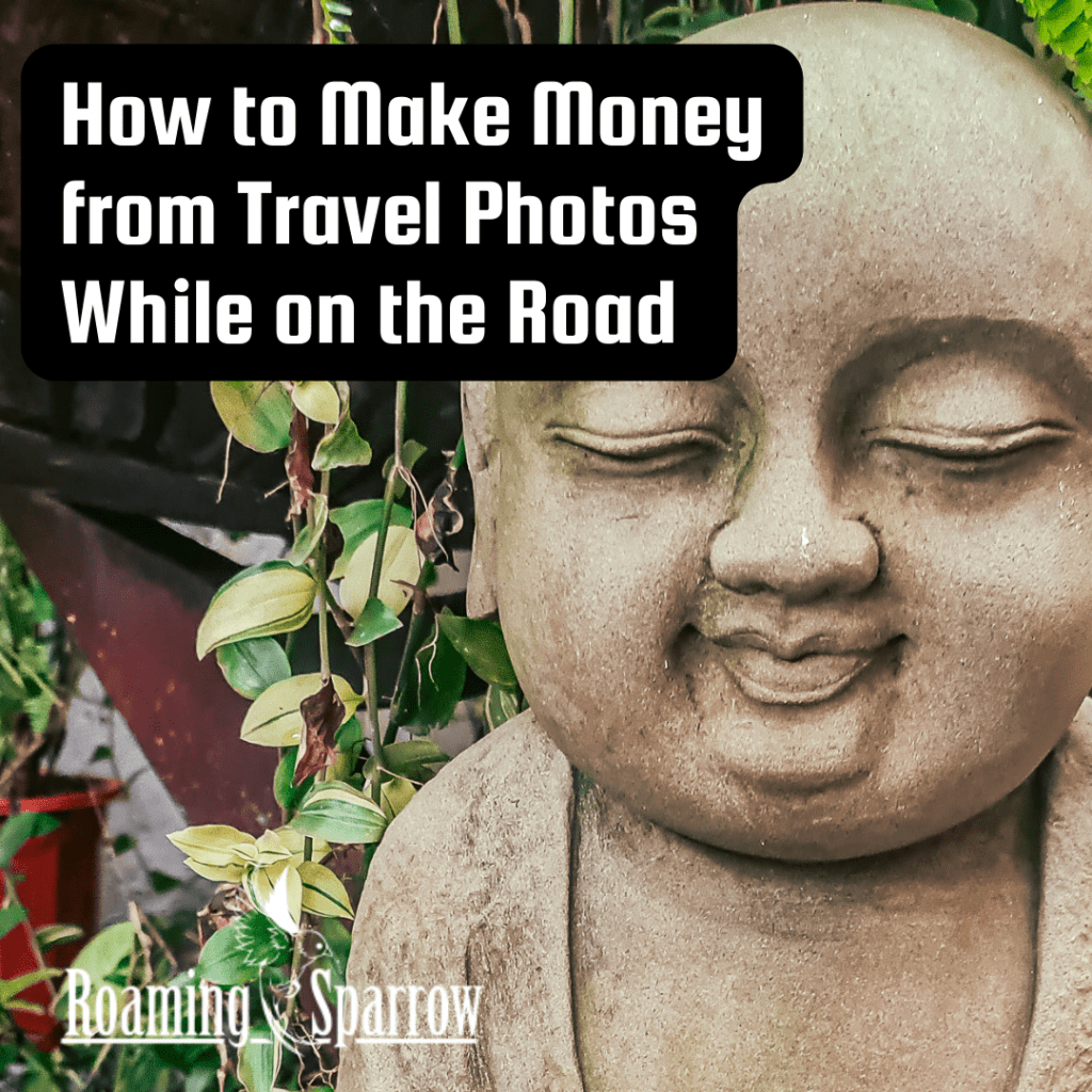 How to Make Money from Travel Photos While on the Road