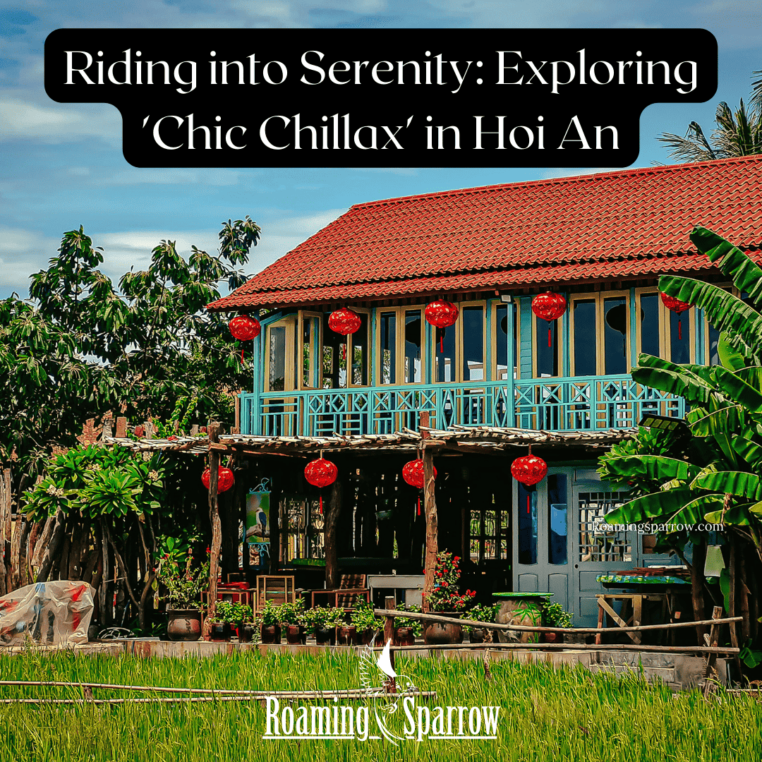 Riding into Serenity: Exploring 'Chic Chillax' in Hoi An