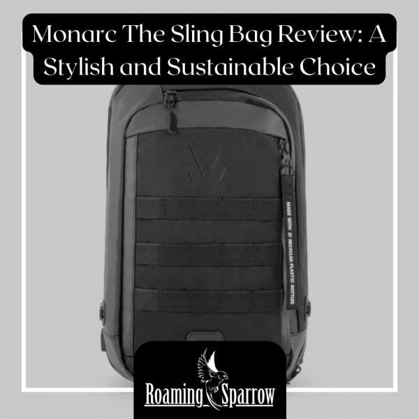 Monarc The Sling Bag Review: A Stylish and Sustainable Choice