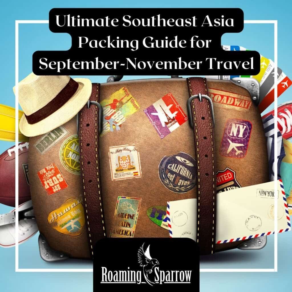 Ultimate Southeast Asia Packing Guide for September-November Travel