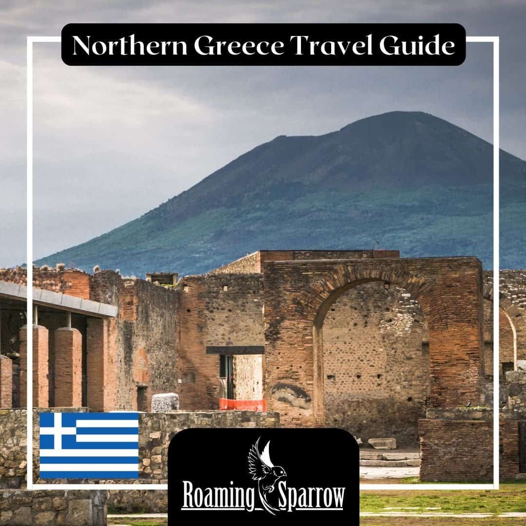 Northern Greece Travel Guide: Meteora, Mount Olympus and Traditional Villages