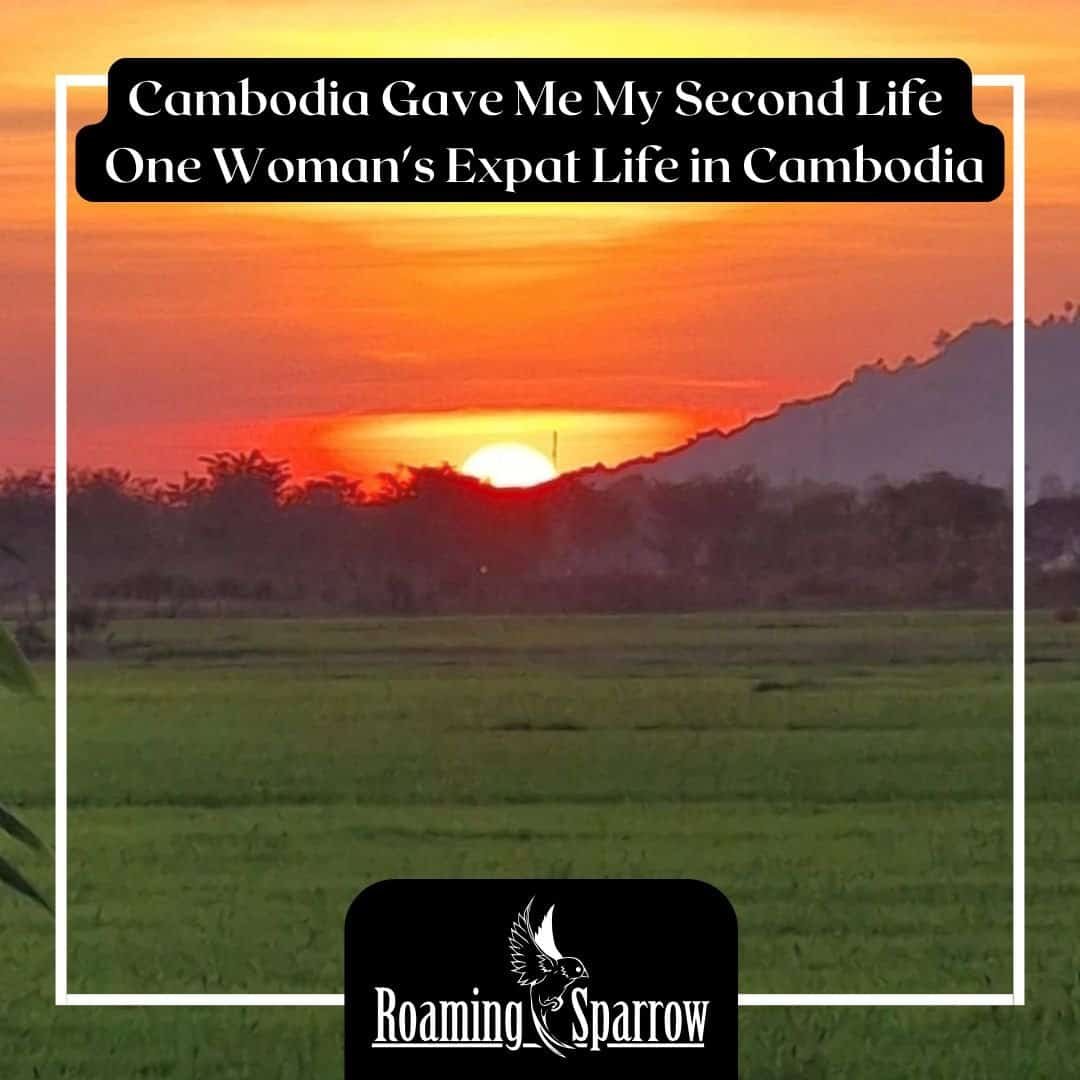 Cambodia Gave Me My Second Life — One Woman's Expat Life in Cambodia