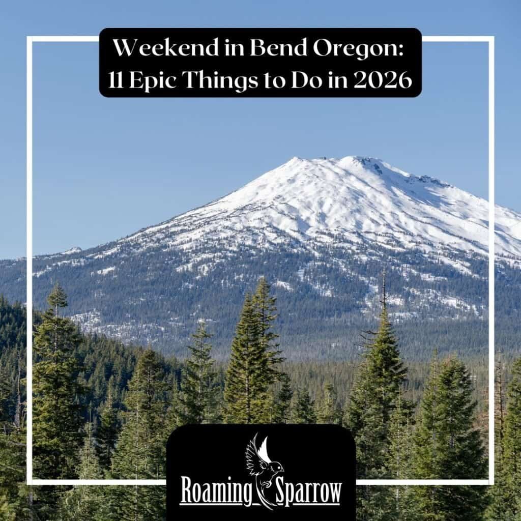 Weekend in Bend Oregon: 11 Epic Things to Do in 2026