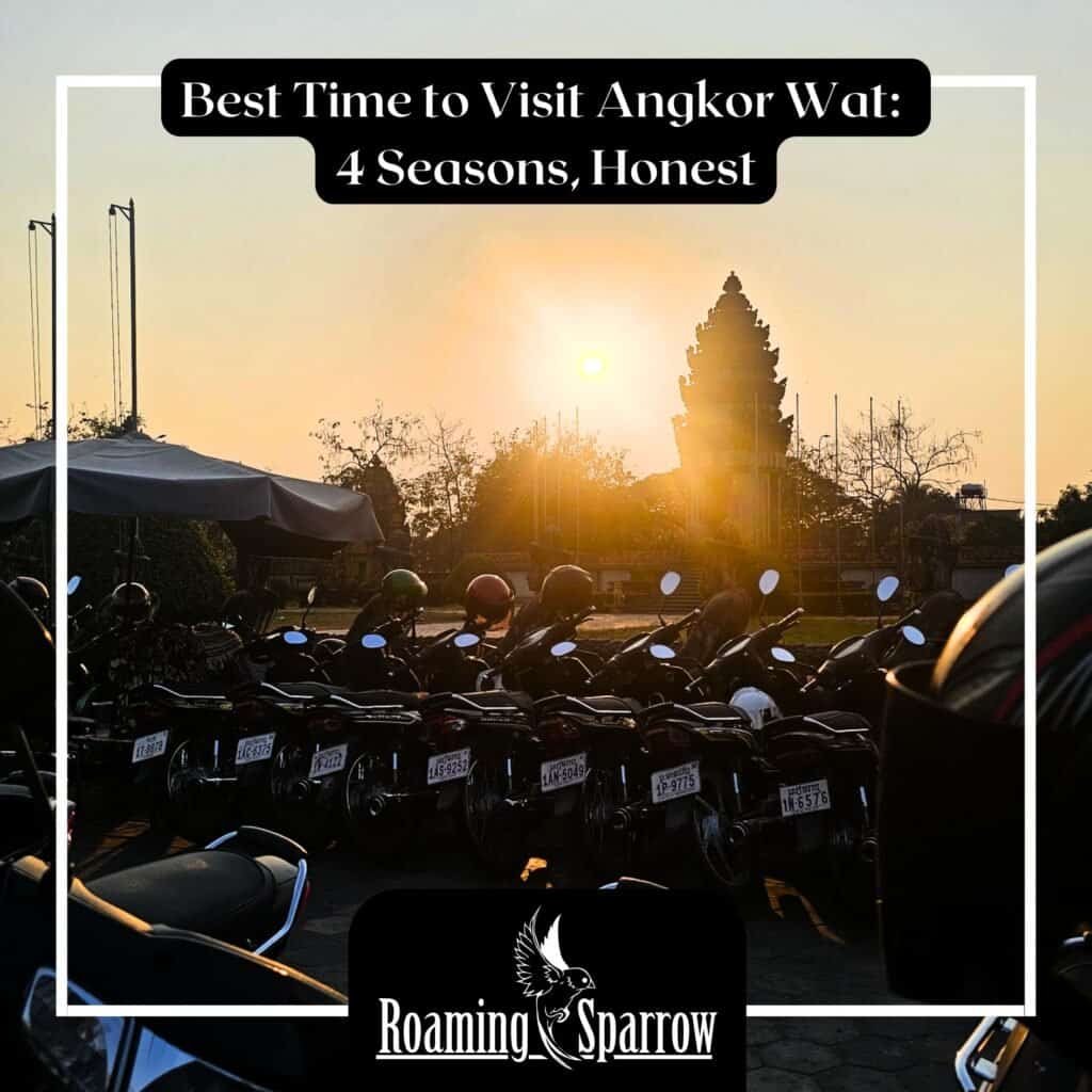 Best Time to Visit Angkor Wat: 4 Seasons, Honest