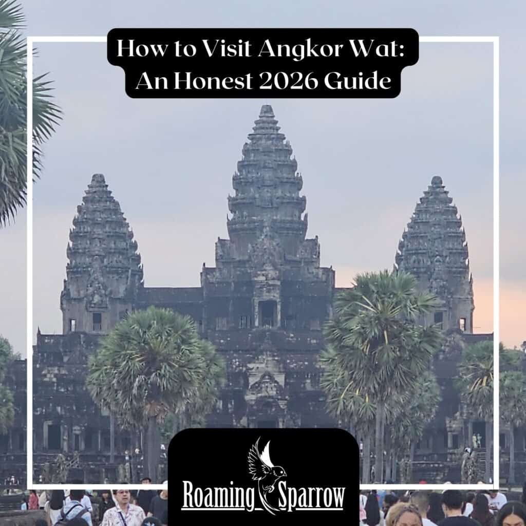 How to Visit Angkor Wat: An Honest 2026 Guide