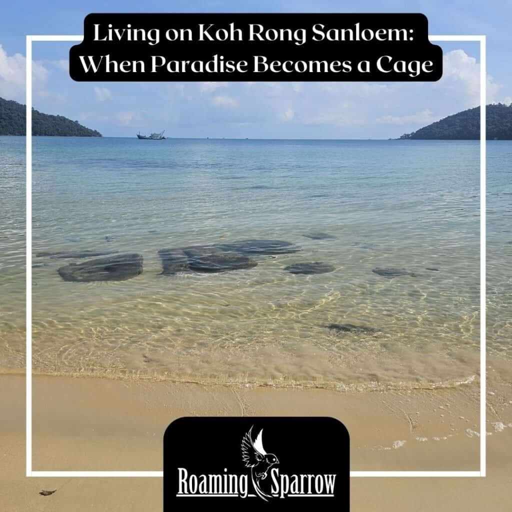 Living on Koh Rong Sanloem: When Paradise Becomes a Cage