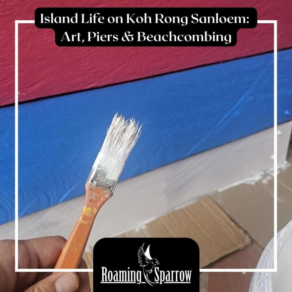 Island Life on Koh Rong Sanloem: Art, Piers & Beachcombing