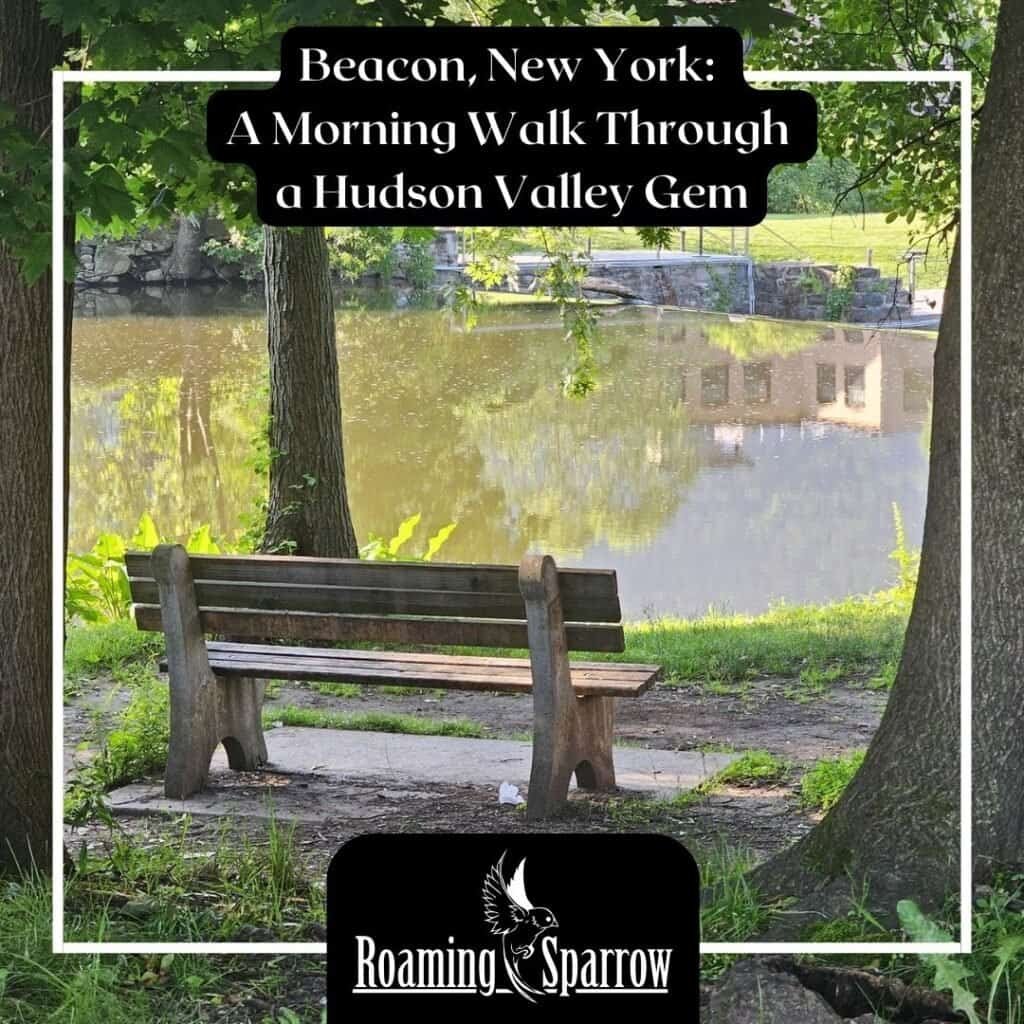 Beacon, New York: A Morning Walk Through a Hudson Valley Gem