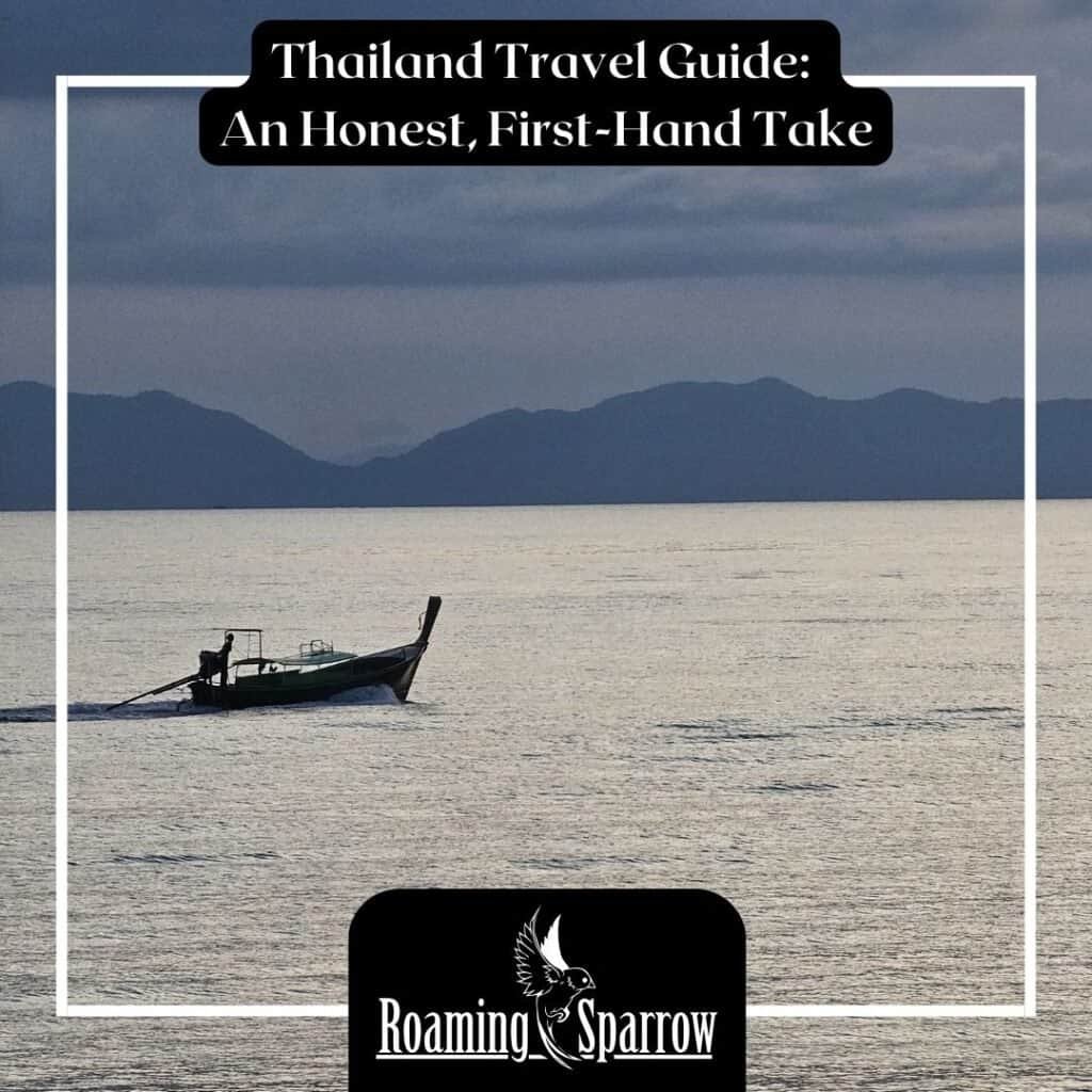 Thailand Travel Guide: An Honest, First-Hand Take